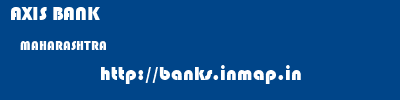 AXIS BANK  MAHARASHTRA     banks information 